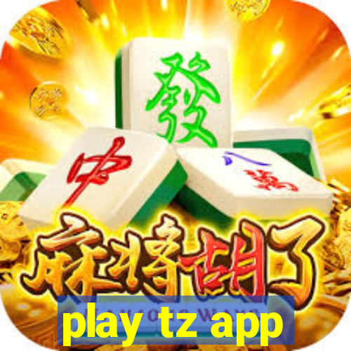 play tz app