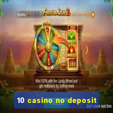 10 casino no deposit