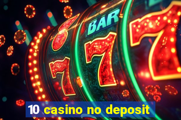 10 casino no deposit