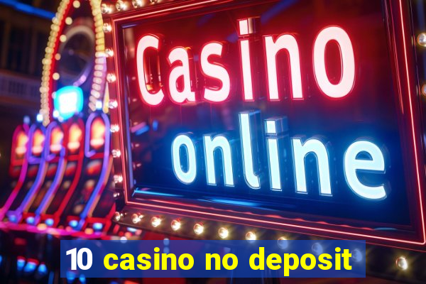 10 casino no deposit