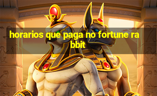 horarios que paga no fortune rabbit