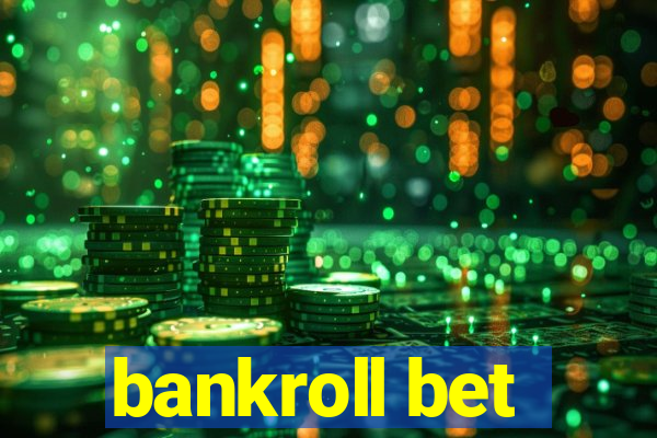 bankroll bet