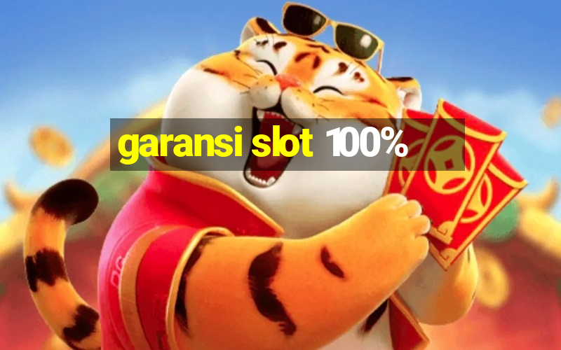 garansi slot 100%