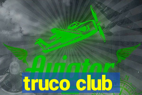 truco club