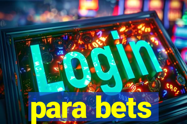 para bets