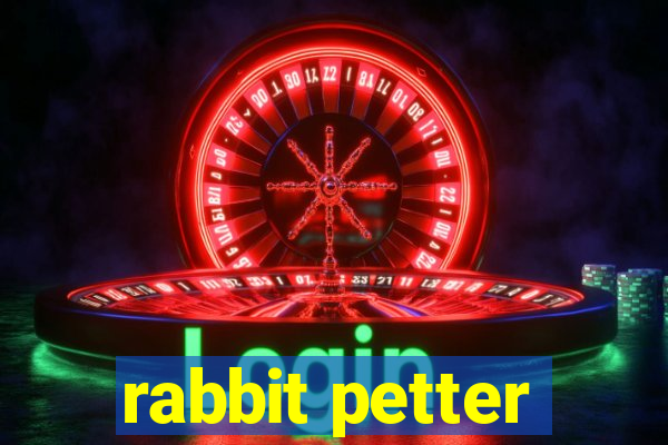 rabbit petter