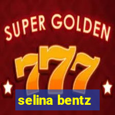 selina bentz