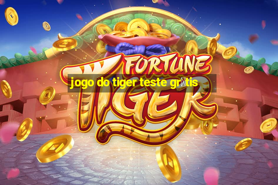 jogo do tiger teste gr谩tis