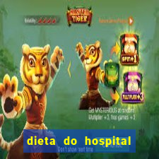 dieta do hospital do coração