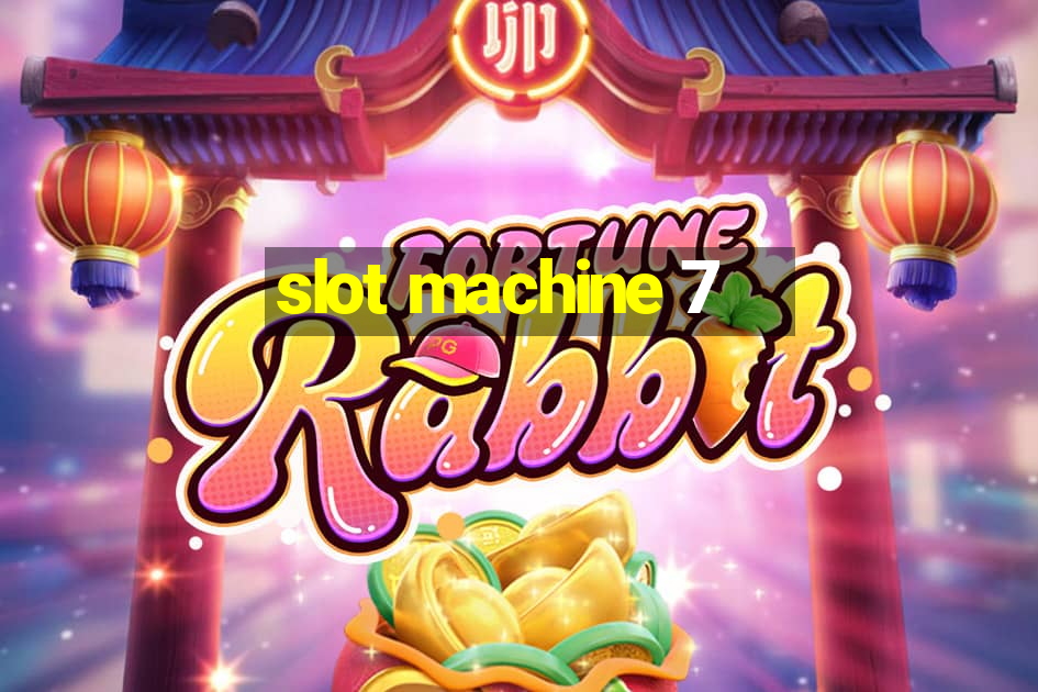 slot machine 7