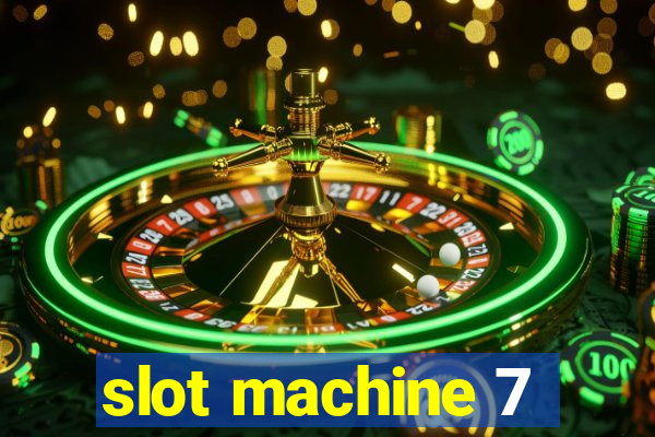 slot machine 7