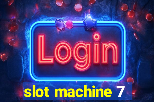 slot machine 7