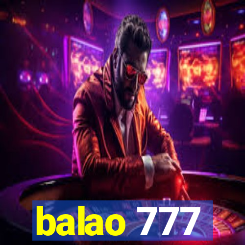 balao 777