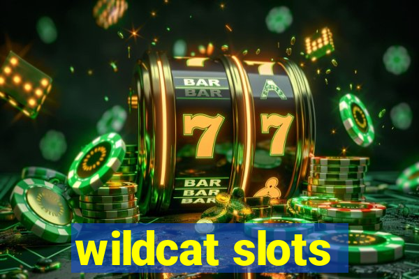 wildcat slots