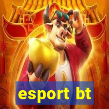 esport bt