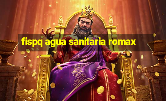 fispq agua sanitaria romax