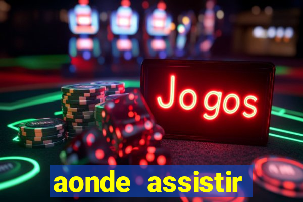 aonde assistir jogos mortais