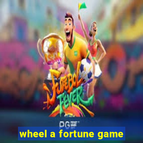 wheel a fortune game