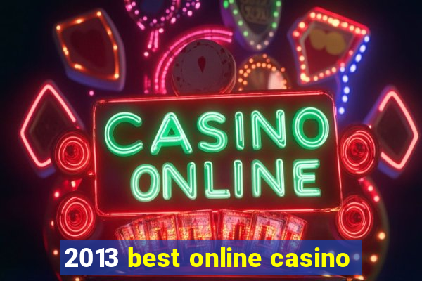 2013 best online casino