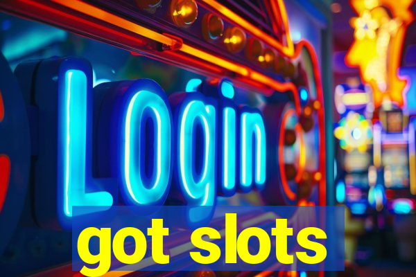 got slots