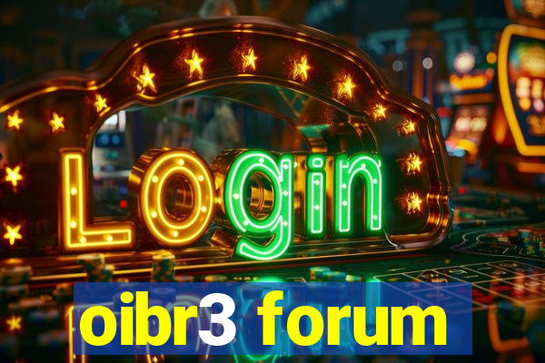 oibr3 forum