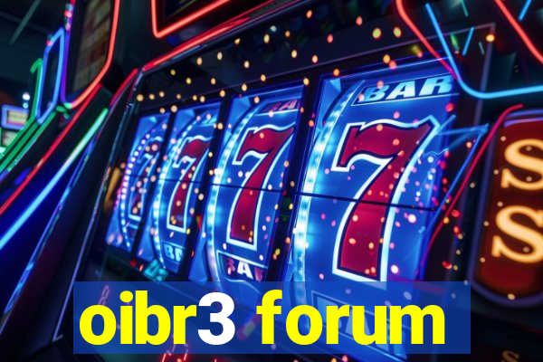 oibr3 forum