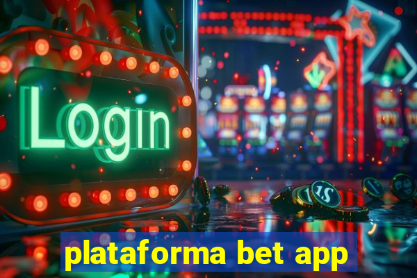 plataforma bet app