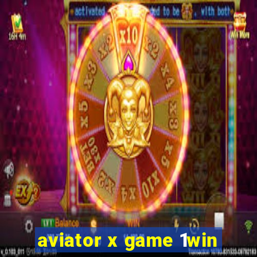 aviator x game 1win