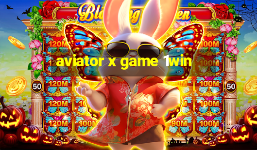 aviator x game 1win