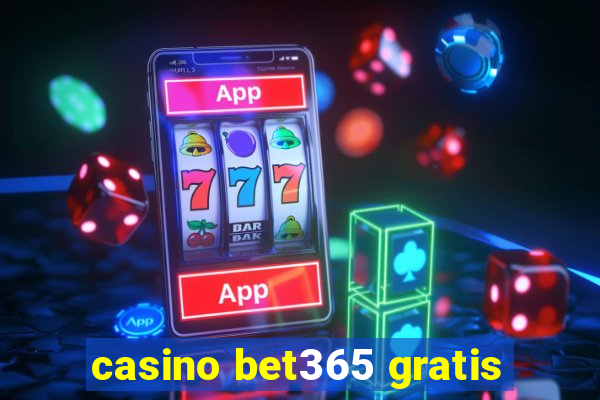 casino bet365 gratis