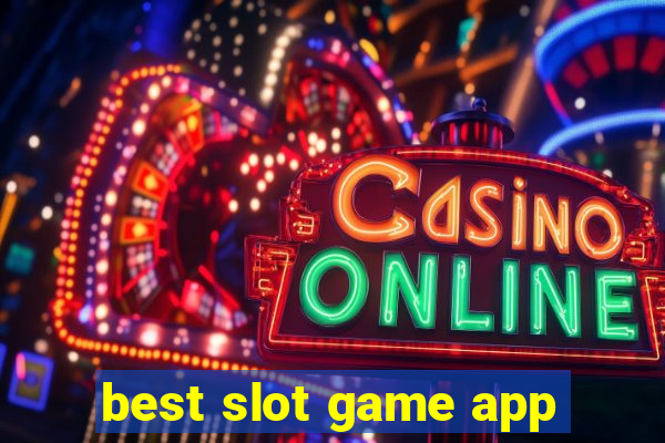 best slot game app