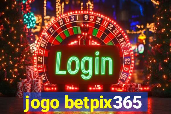 jogo betpix365