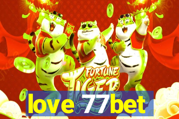 love 77bet