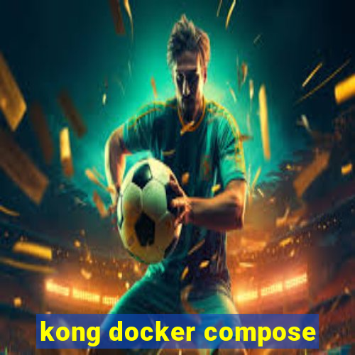 kong docker compose