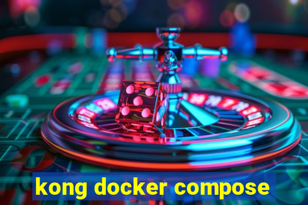 kong docker compose