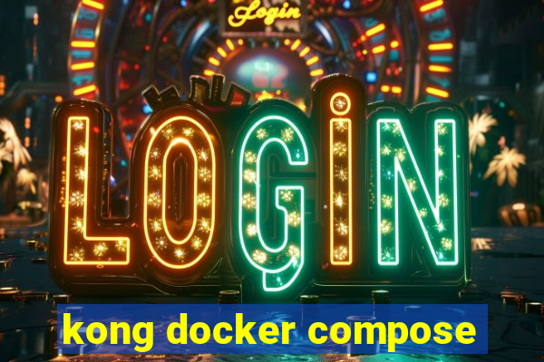 kong docker compose