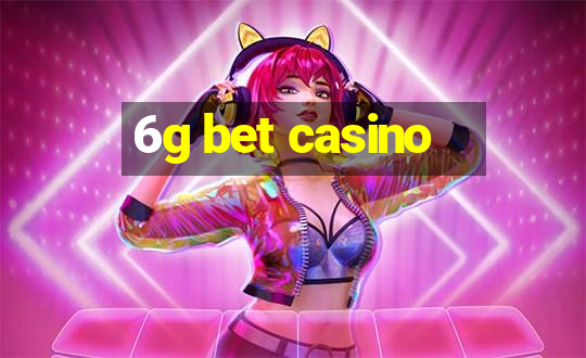 6g bet casino