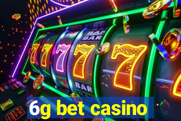 6g bet casino