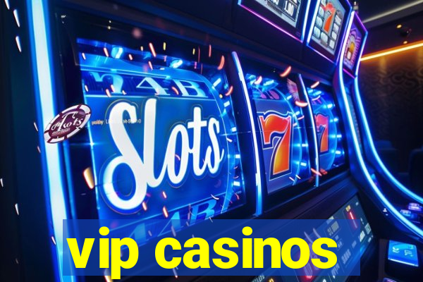 vip casinos