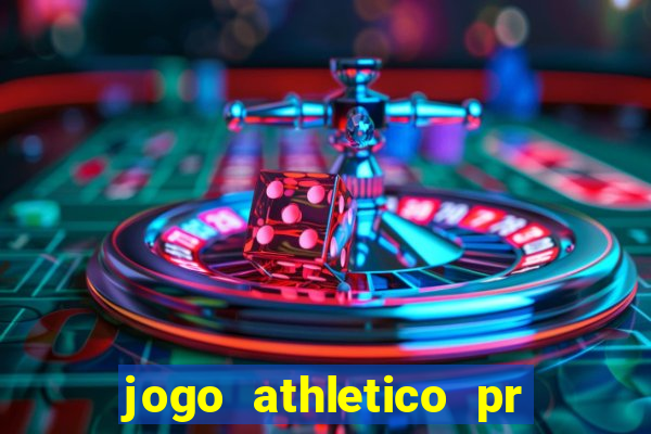 jogo athletico pr onde assistir