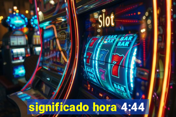 significado hora 4:44