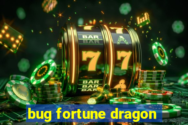 bug fortune dragon