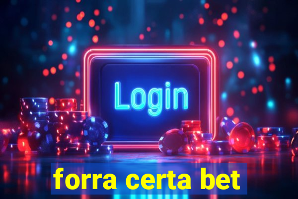 forra certa bet