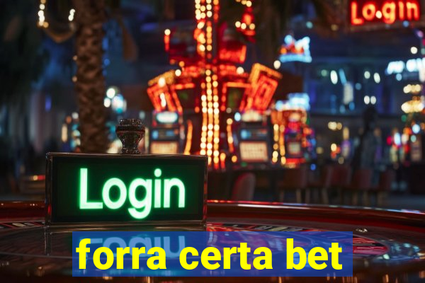 forra certa bet