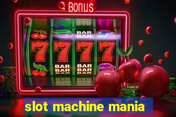 slot machine mania