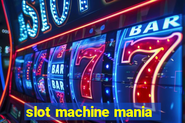 slot machine mania