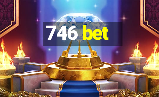 746 bet