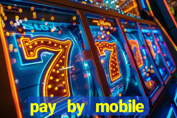 pay by mobile casino uk