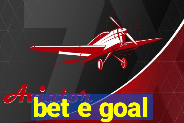 bet e goal