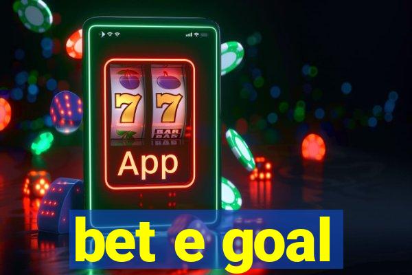 bet e goal